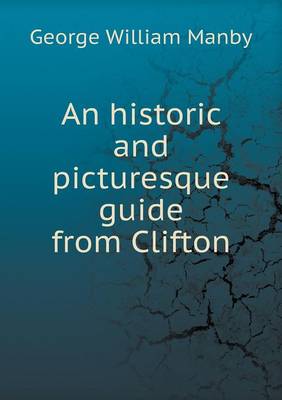 An historic and picturesque guide from Clifton