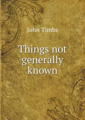 Things not generally known