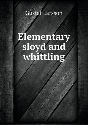 Elementary sloyd and whittling