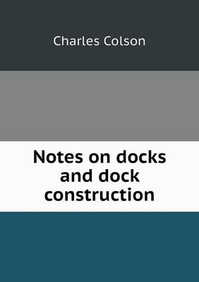 Notes on docks and dock construction