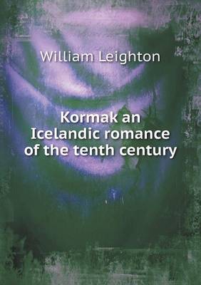 Kormak an Icelandic romance of the tenth century
