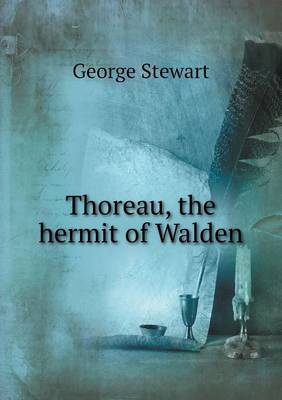 Thoreau, the hermit of Walden
