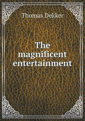 The magnificent entertainment