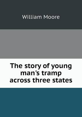 The story of young man's tramp across three states