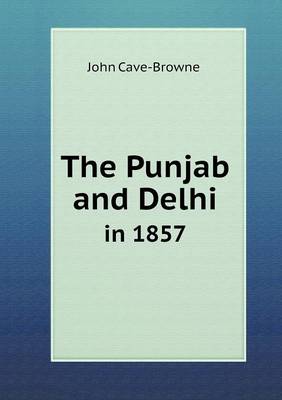 The Punjab and Delhi in 1857