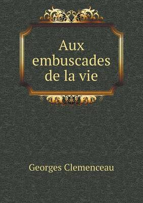 Aux embuscades de la vie