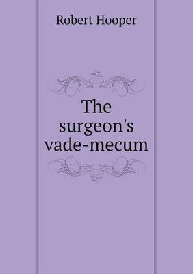 The surgeon's vade-mecum
