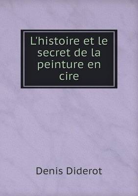 L'histoire et le secret de la peinture en cire