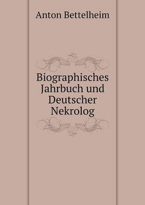 Biographisches Jahrbuch und Deutscher Nekrolog