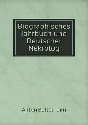 Biographisches Jahrbuch und Deutscher Nekrolog