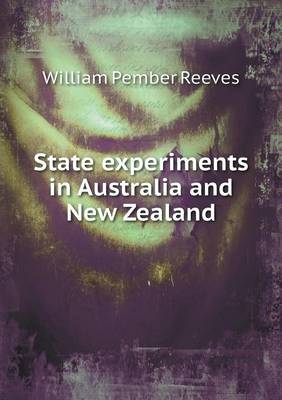 State experiments in Australia and New Zealand