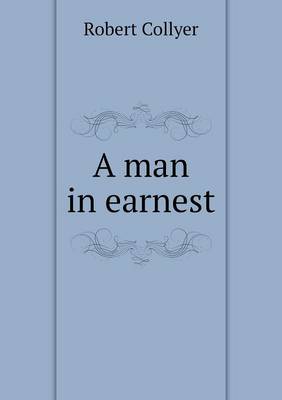 A man in earnest