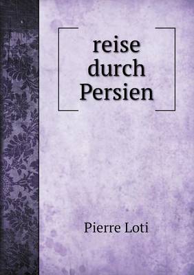 reise durch Persien