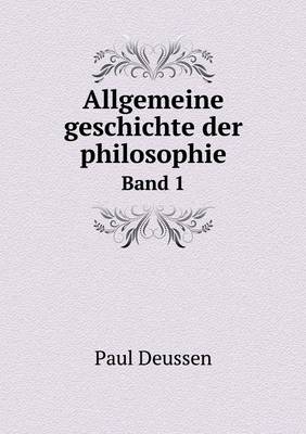 Allgemeine geschichte der philosophie Band 1