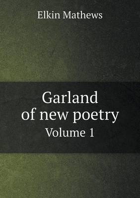 Garland of new poetry Volume 1