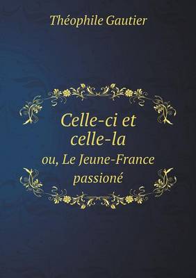 Celle-ci et celle-la ou, Le Jeune-France passione