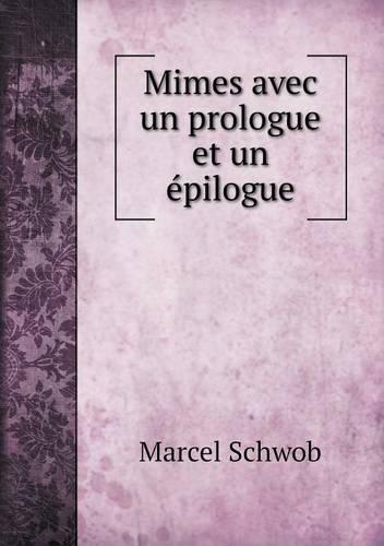 Mimes avec un prologue et un epilogue