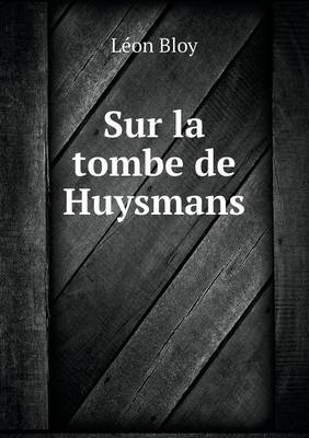 Sur la tombe de Huysmans