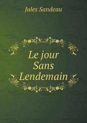 Le jour Sans Lendemain