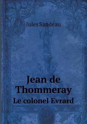 Jean de Thommeray Le colonel Evrard