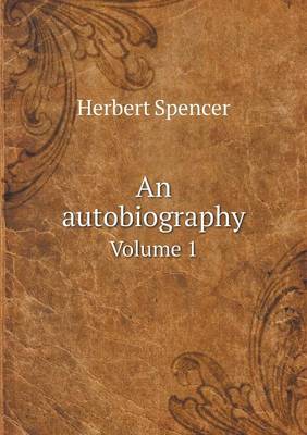 An autobiography Volume 1