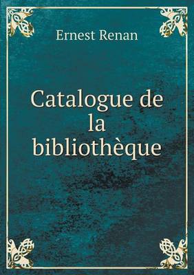 Catalogue de La Bibliotheque