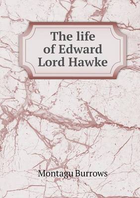 The life of Edward Lord Hawke