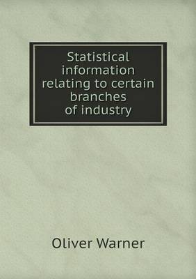 Statistical information relating to certain branches of industry