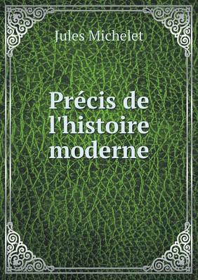 Precis de l'histoire moderne