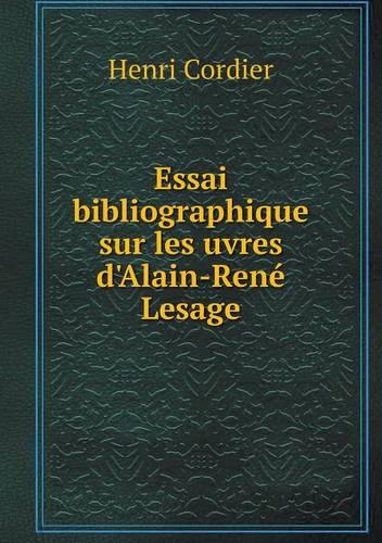Essai bibliographique sur les uvres d'Alain-Rene Lesage