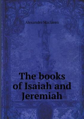 The books of Isaiah and Jeremiah