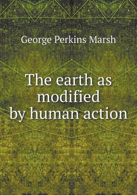 The earth as modified by human action