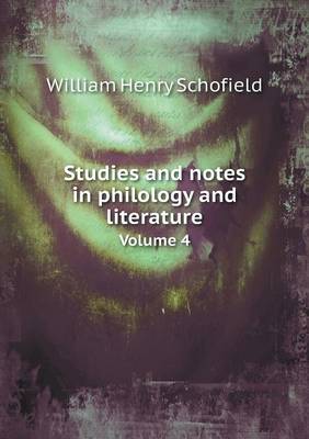 Studies and notes in philology and literature Volume 4