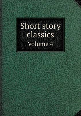 Short story classics Volume 4