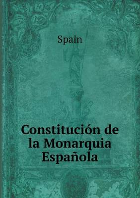 Constitucion de la Monarquia Espanola