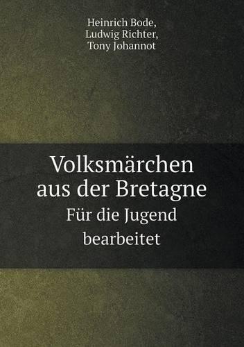 Volksmarchen aus der Bretagne Fur die Jugend bearbeitet