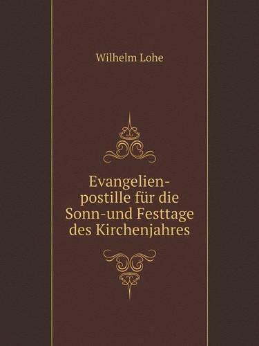 Evangelien-postille fur die Sonn-und Festtage des Kirchenjahres