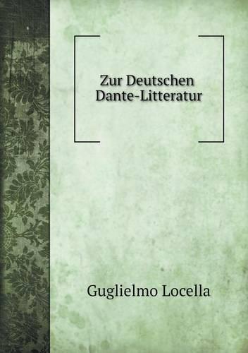 Zur Deutschen Dante-Litteratur