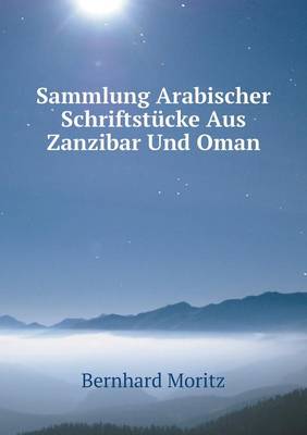 Sammlung Arabischer Schriftstucke Aus Zanzibar Und Oman
