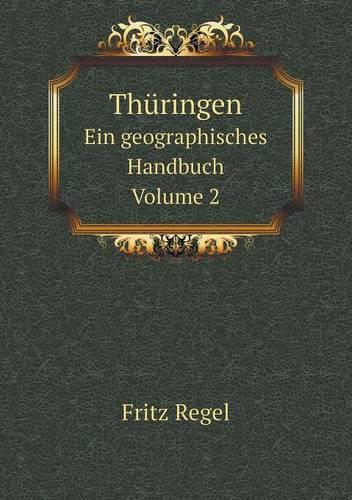 Thuringen Ein geographisches Handbuch. Volume 2