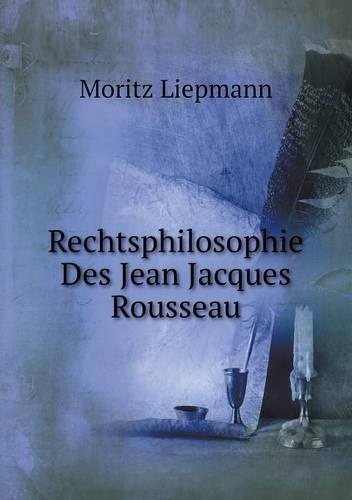 Rechtsphilosophie Des Jean Jacques Rousseau