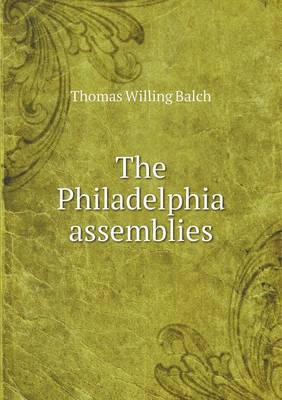 The Philadelphia assemblies