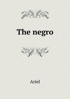 The negro