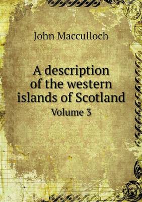 A description of the western islands of Scotland Volume 3