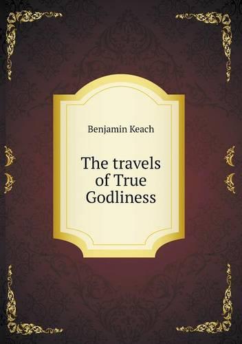 The travels of True Godliness