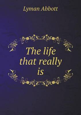 The life that really is