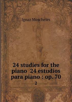 24 studies for the piano 24 estudios para piano
