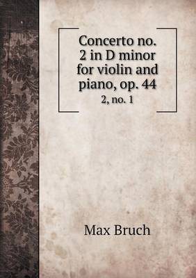 Concerto no. 2 in D minor for violin and piano, op. 44 2, no. 1