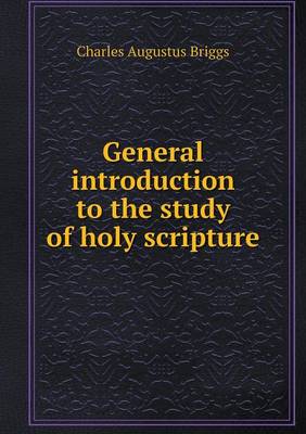 General introduction to the study of holy scripture