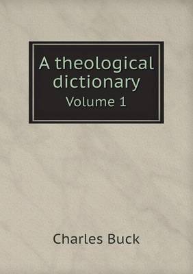 A theological dictionary Volume 1